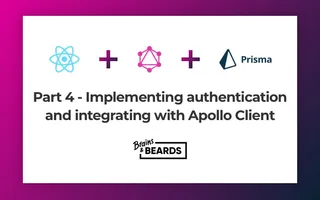 Miniature for post: Part 4 — Implementing authentication and integrating with Apollo Client